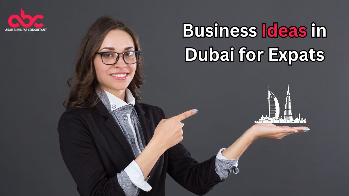 Thriving Best Business Ideas in Dubai for Expats