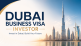 dubai business visa investor